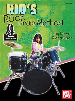 Dawn L. Richardson: Kid's Rock Drum Method Book With Online Audio: Schlagzeug