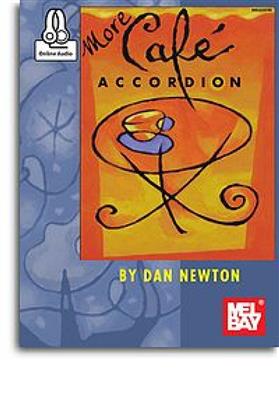 Dan Newton: More Cafe Accordion: Akkordeon Solo