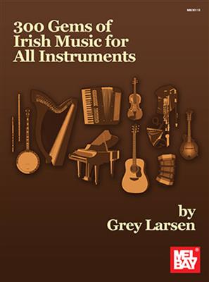 Grey E. Larsen: 300 Gems Of Irish Music For All Instruments: Sonstoge Variationen