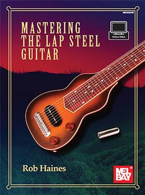 Rob Haines: Mastering the Lap Steel Guitar: Gitarre Solo