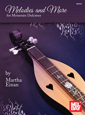 Martha Einan: Melodies And More For Mountain Dulcimer: Sonstige Zupfinstrumente