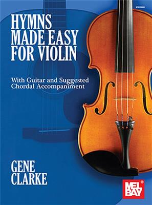 Gene Clarke: Hymns Made Easy for Violin: Violine Solo