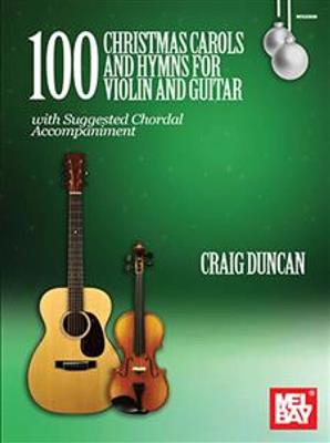 Craig Duncan: 100 Christmas Carols and Hymns: Violine mit Begleitung