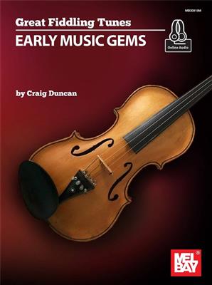 Craig Duncan: Great Fiddling Tunes - Early Music Gems: Fiddle