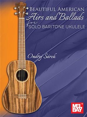 Ondrej Sarek: Beautiful American Airs and Ballads: Ukulele Solo