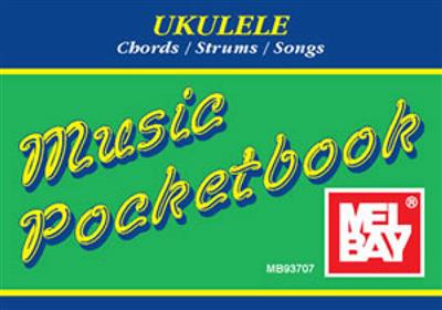 Ukulele Pocketbook- Chords/Strums/Songs: Ukulele Solo