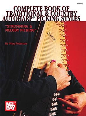 Complete Book Of Traditional and Country Autoharp: Mundharmonika