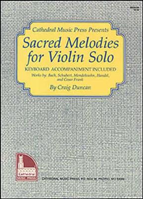 Craig Duncan: Sacred Melodies For Violin Solo: Violine mit Begleitung