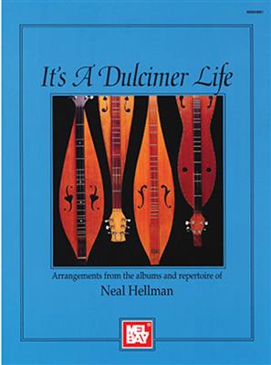 Neal Hellman: It's A Dulcimer Life: Sonstige Zupfinstrumente