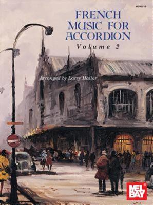 Larry Hallar: French Music for Accordion, Volume 2: Akkordeon Solo