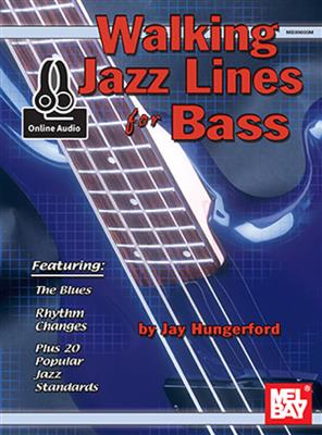 Jay Hungerford: Walking Jazz Lines For Bass: Bassgitarre Solo