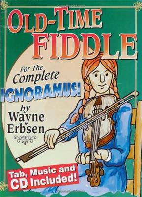 Old-Time Fiddle For The Complete Ignoramus