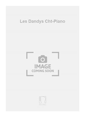 Marcel Lattès: Les Dandys Cht-Piano: Gesang mit Klavier