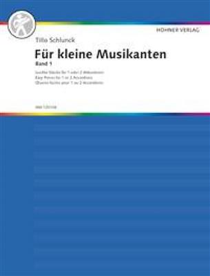 Tillo Schlunck: Für kleine Musikanten Band 1: Akkordeon mit Begleitung