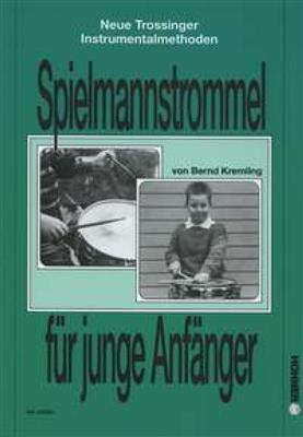 Bernd Kremling: Spielmannstrommel für junge Anfänger: Schlagzeug