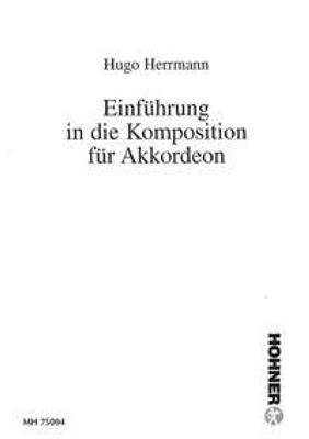 Hugo Herrmann: Einführung in die Komposition für Akkordeon