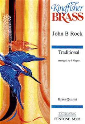 Traditional: John B Rock: (Arr. Judith Hague): Blechbläser Ensemble