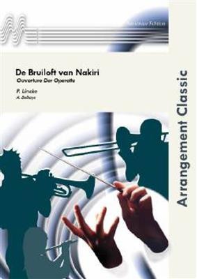 P. Lincke: De Bruiloft Van Nakiri: (Arr. Alyre Delhaye): Blasorchester