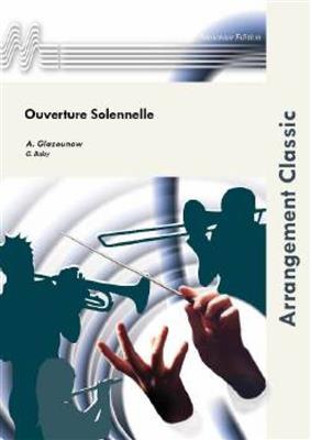 Alexander Glazunov: Ouverture Solennelle: (Arr. G. Balay): Blasorchester