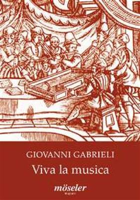 Giovanni Gabrieli: Viva la musica: Gemischter Chor mit Begleitung