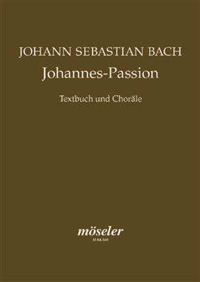 Johann Sebastian Bach: Johannes-Passion BWV 245: Gemischter Chor mit Begleitung