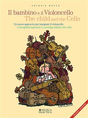 Antonio Mosca: Il Bambino e Il Violoncello: Cello Solo