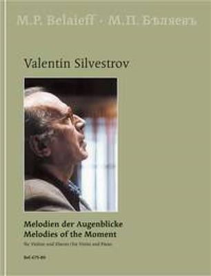 Valentin Silvestrov: Melodien der Augenblicke kplt.: Violine mit Begleitung