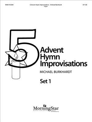 Michael Burkhardt: Five Advent Hymn Improvisations, Set 1: Orgel