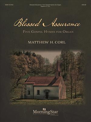 Matthew H. Corl: Blessed Assurance: Orgel