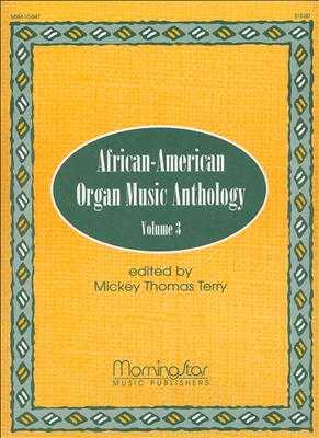 Mickey Thomas Terry: African-American Organ Music Anthology, Volume 3: Orgel