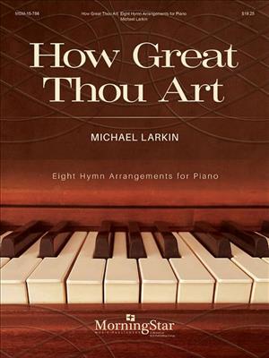 Michael Larkin: How Great Thou Art: Klavier Solo