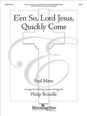 Paul Manz: E'en So, Lord Jesus, Quickly Come: Trompete mit Begleitung