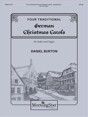 Daniel Burton: Four Traditional German Christmas Carols: Violine mit Begleitung