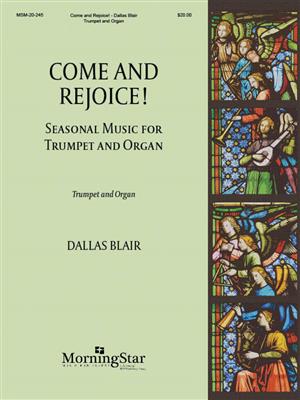 Dallas Blair: Come & Rejoice! Seasonal Music for Trumpet & Organ: Trompete mit Begleitung