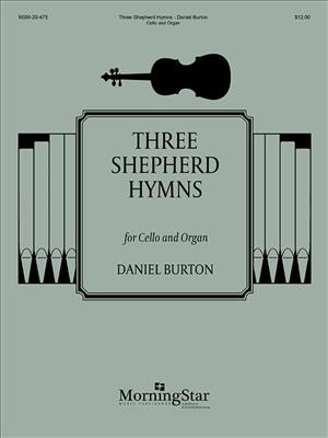 Daniel Burton: Three Shepherd Hymns for Cello and Organ: Cello mit Begleitung