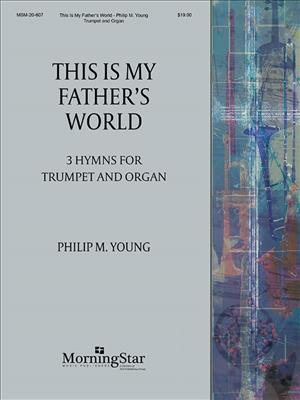 Philip M. Young: This Is My Father's World: Trompete mit Begleitung
