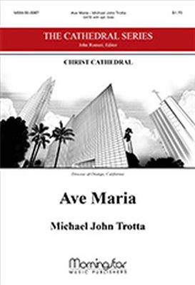 Michael John Trotta: Ave Maria: Gemischter Chor mit Begleitung