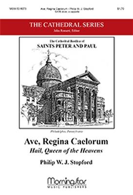 Philip W. J. Stopford: Ave, Regina Caelorum/ Hail, Queen of the Heavens: Gemischter Chor A cappella