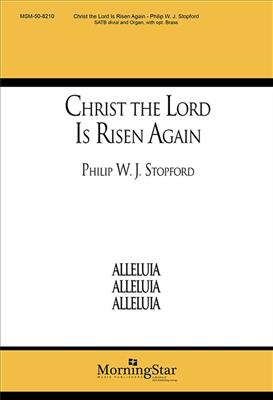 Philip W. J. Stopford: Christ the Lord Is Risen Again: Gemischter Chor mit Ensemble