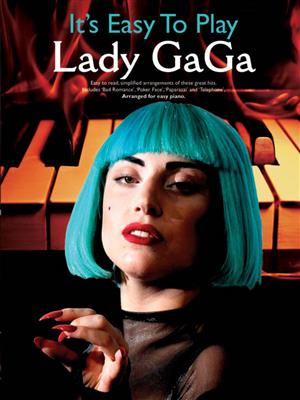 Lady Gaga: It's Easy To Play Lady Gaga: Easy Piano