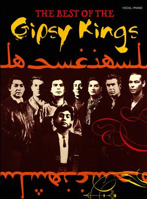 The Gypsy Kings: The Best Of The Gipsy Kings: Klavier, Gesang, Gitarre (Songbooks)