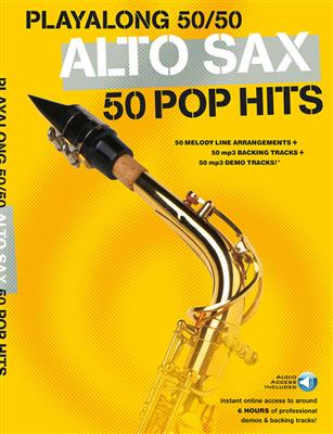 Playalong 50/50: Alto Sax - 50 Pop Hits: Altsaxophon