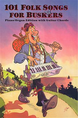 101 Folk Songs For Buskers: Melodie, Text, Akkorde