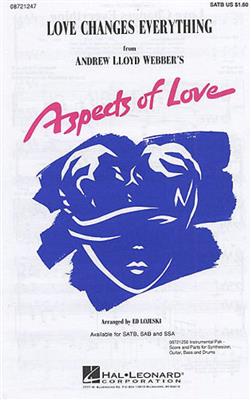 Andrew Lloyd Webber: Love changes everything: (Arr. Ed Lojeski): Gemischter Chor mit Begleitung