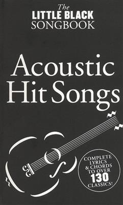 The Little Black Songbook: Acoustic Hits: Melodie, Text, Akkorde
