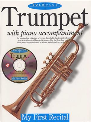 Solo Plus: My First Recital For Trumpet: Trompete mit Begleitung