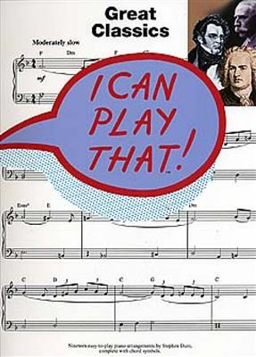 I Can Play That! Great Classics: (Arr. Stephen Duro): Klavier Solo