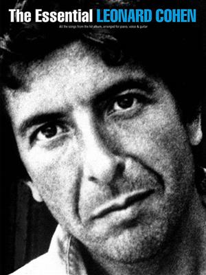 Leonard Cohen: The Essential Leonard Cohen: Klavier, Gesang, Gitarre (Songbooks)