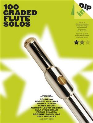 Dip In 100 Graded Flute Solos: Flöte Solo
