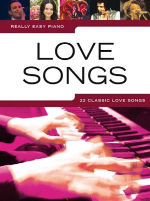 Really Easy Piano: Love Songs: (Arr. Zoe Bolton): Easy Piano